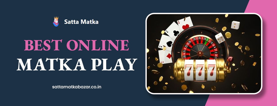 Best Online Matka Play